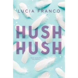 Hush Hush by Lucia Franco