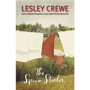 The Spoon Stealer by Lesley Crewe