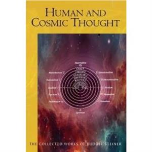 Human and Cosmic Thought by Rudolf Steiner