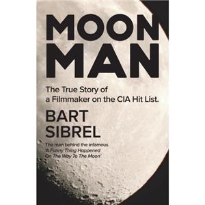 Moon Man by Bart Sibrel