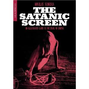 The Satanic Screen by Nikolas Schreck