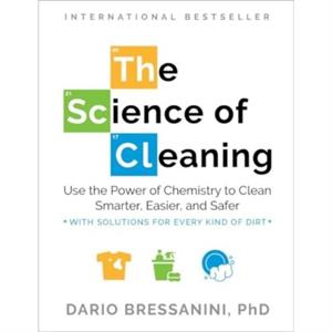 The Science of Cleaning by Dario Bressanini