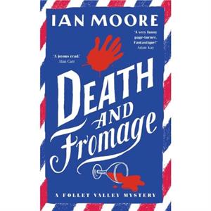 Death and Fromage by Ian Moore