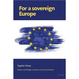 For a Sovereign Europe by Sophie Heine