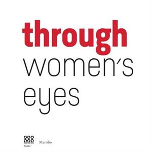 Through Womens Eye by Francesca Alfano Miglietti