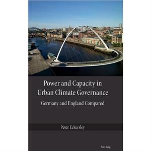 Power and Capacity in Urban Climate Governance by Peter Eckersley