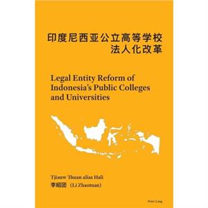 Legal Entity Reform of Indonesias Public Colleges and Universities by Tjiauw Thuan