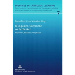 Bilingualen Unterricht Weiterdenken by Edited by Barbel Diehr Edited by Lars Schmelter