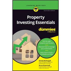 Property Investing Essentials For Dummies by Bruce Brammall