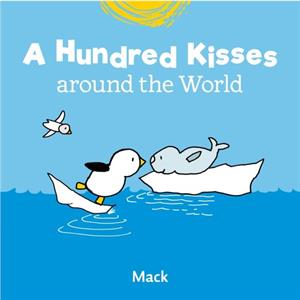 A Hundred Kisses around the World by Mack van Gageldonk