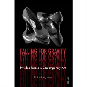 Falling for Gravity by Catherine James