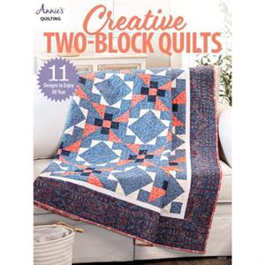 Creative TwoBlock Quilts by Annies Quilting