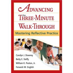 Advancing the ThreeMinute WalkThrough by Carolyn J. Downey