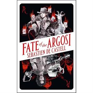 Fate of the Argosi by Sebastien de Castell