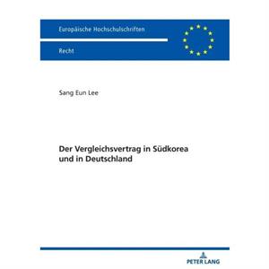 Der Vergleichsvertrag in Sudkorea und in Deutschland by Lee Sang Eun