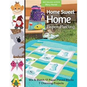 Home Sweet Home Paper Piecing by Mary Hertel