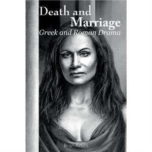 Death and Marriage by Brian Arkins