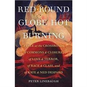 Red Round Globe Hot Burning by Linebaugh & Peter & Ph.D.