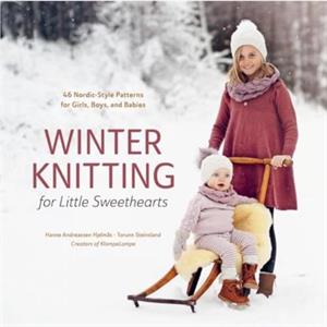 Winter Knitting for Little Sweethearts by Torunn Steinsland