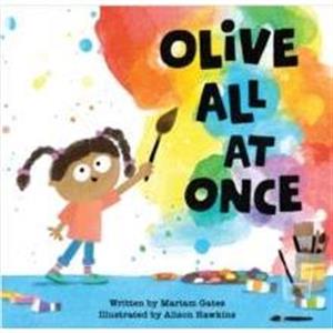 Olive All At Once by Mariam Gates