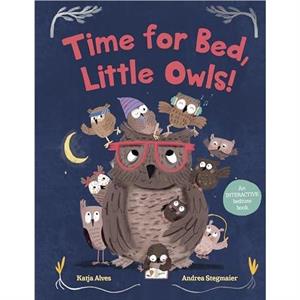 Time for Bed Little Owls by Katja Alves