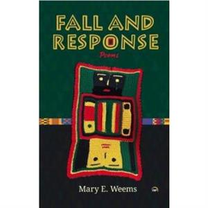 Fall and Response Poems by Mary E. Weems