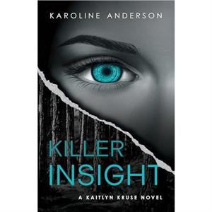 Killer Insight by Karoline Anderson