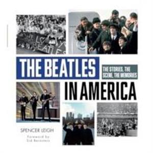 The Beatles in America by Spencer Leigh