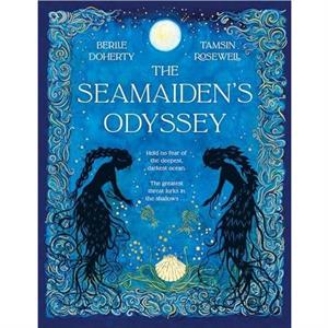 The Seamaidens Odyssey by Berlie Doherty