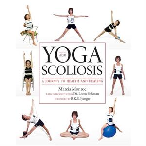 Yoga and Scoliosis by Marcia Monroe