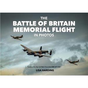 The Battle of Britain Memorial Flight in Photos by Lisa Harding