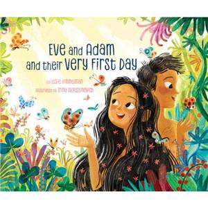 Eve and Adam and their Very First Day by Leslie Kimmelman