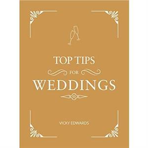 Top Tips for Weddings by Vicky Edwards