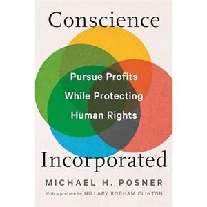 Conscience Incorporated by Michael H. Posner