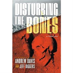 Disturbing the Bones by Andrew Davies