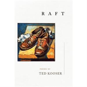 Raft by Ted Kooser