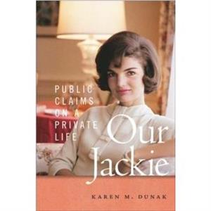 Our Jackie by Karen M. Dunak