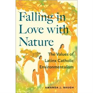 Falling in Love with Nature by Amanda J. Baugh