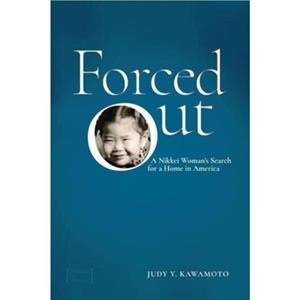 Forced Out by Judy Y. Kawamoto