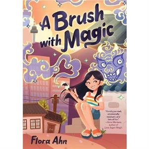 A Brush with Magic by Flora Ahn