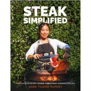 Steak Simplified by Joan Tuano Rumsey