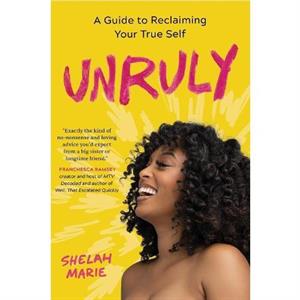 Unruly by Shelah Marie