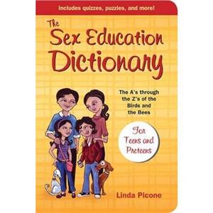 The Sex Education Dictionary by Linda Picone