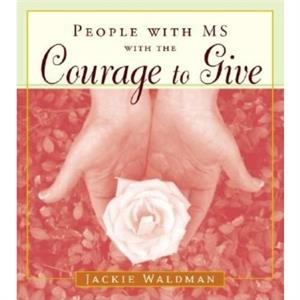 People with Ms with the Courage to Give by Jackie Waldman