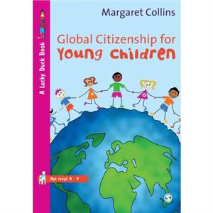 Global Citizenship for Young Children by Margaret Collins