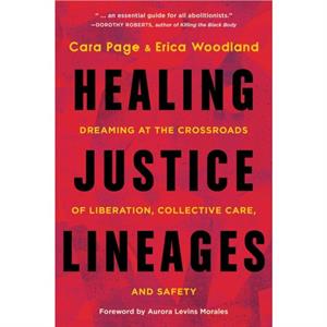 Healing Justice Lineages by Cara Page