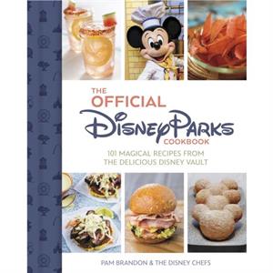 The Official Disney Parks Cookbook by Pam Brandon