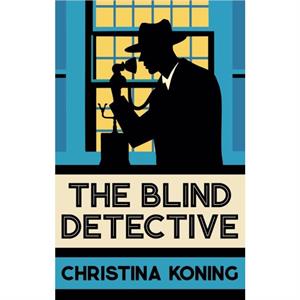 The Blind Detective by Christina Koning