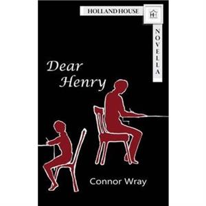 Dear Henry by Connor Wray