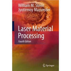 Laser Material Processing by Jyotirmoy Mazumder